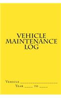 Vehicle Maintenance Log: Yellow Cover