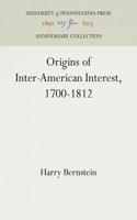 Origins of Inter-American Interest, 1700-1812