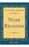 Nuer Religion (Classic Reprint)