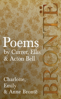 Poems - by Currer, Ellis & Acton Bell; Including Introductory Essays by Virginia Woolf and Charlotte Brontë