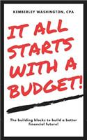 It all starts with a budget!