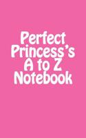 Perfect Princess's A to Z Notebook