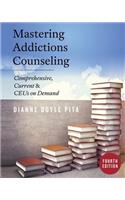 Mastering Addictions Counseling