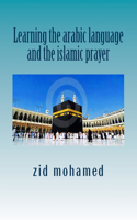 Learning the arabic language and the islamic prayer