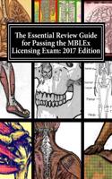 The Essential Review Guide for Passing the Mblex Licensing Exam: 2017 Edition
