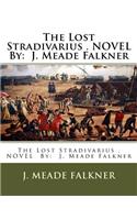 Lost Stradivarius . NOVEL By: J. Meade Falkner