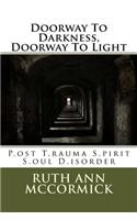 Doorway To Darkness, Doorway To Light