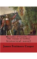 Mercedes of Castile; or, The voyage to Cathay. By