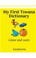 My First Tswana Dictionary: Colour and Learn