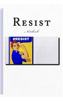 Resist Notebook: Notebook with 150 lined pages