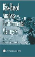 Risk-Based Analysis for Environmental Managers
