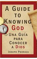 A Guide to Knowing God/Una Guia Para Conocer a Dios