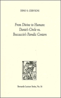 From Divine to Human: Dante's Circle vs. Boccaccio's Parodic Centers