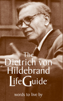 Dietrich Von Hildebrand Lifeguide