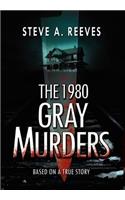The 1980 Gray Murders