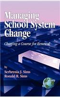 Managing School System Change