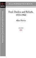 Ford: Decline and Rebirth, 1933-1962