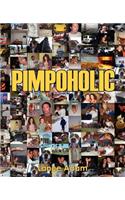 Pimpoholic