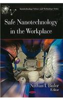 Safe Nanotechnology in the Workplace