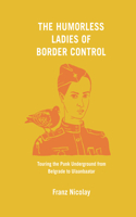 Humorless Ladies of Border Control