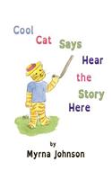 Cool Cat Says Hear the Story Here