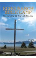 Echo Ranch Bible Camp