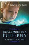 From a Moth to a Butterfly: A Journey of Autism(English)