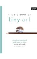 The Big Book of Tiny Art