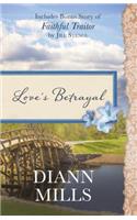 Love's Betrayal: Also Includes Bonus Story of Faithful Traitor by Jill Stengl