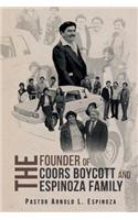 The Founder of the Coors Boycott and The Espinoza Family