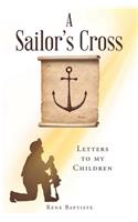 A Sailor's Cross: Letters to My Children