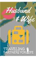 Husband and Wife Traveling Partners For Life