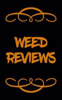 Weed Reviews