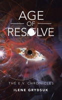 Age of Resolve: The E.V. Chronicles