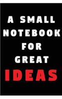 A small notebook for great ideas