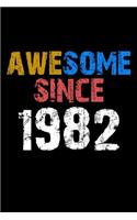 Awesome since 1982 Notebook Birthday Gift: Lined Notebook / Journal Gift, 110 Pages, 6x9, Soft Cover, Matte Finish