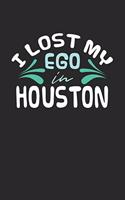 I lost my ego in Houston