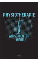 Physiotherapie Wir sorgen für Wirbel Notizbuch: Für Physiotherapeuten - Notizbuch Tagebuch ... - Notiz Buch Geschenk Journal Physio Notebook