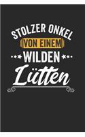 Stolzer Onkel Von Einem Wilden Lütten: Notebook Notizbuch Karo Kariert Journal A5 120 Seiten Matheheft I Schulheft I Skizzenbuch I Tagebuch I Onkel I Patenonkel I Nichte I Neffe