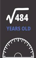 Square Root Of 484 Years Old