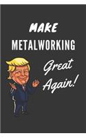 Make Metalworking Great Again Notebook