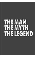 The Man The Myth The Legend