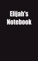 Elijah's Notebook: 6x9 Lined Notebook, Gift For a Friend or a Colleague (Gift For Someone You Love)