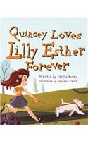 Quincey Loves Lilly Esther for