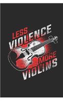 Less Violence More Violins