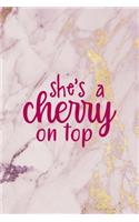 She's a cherry On top: Cherry Notebook Journal Composition Blank Lined Diary Notepad 120 Pages Paperback Pink