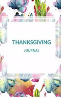 Thanksgiving Journal: Gratitude Gifts - A Small Lined Notebook (Card Alternative, Water Color, Cactus)