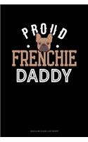 Proud Frenchie Daddy: Gas & Mileage Log Book(1185 Gas & Mileage Log Book)