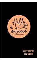 Hello Autumn Daily Journal For Women: Writing Blank Ruled Daily Diary Composition Size