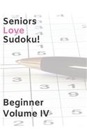 Seniors Love Sudoku! Beginner - Volume IV